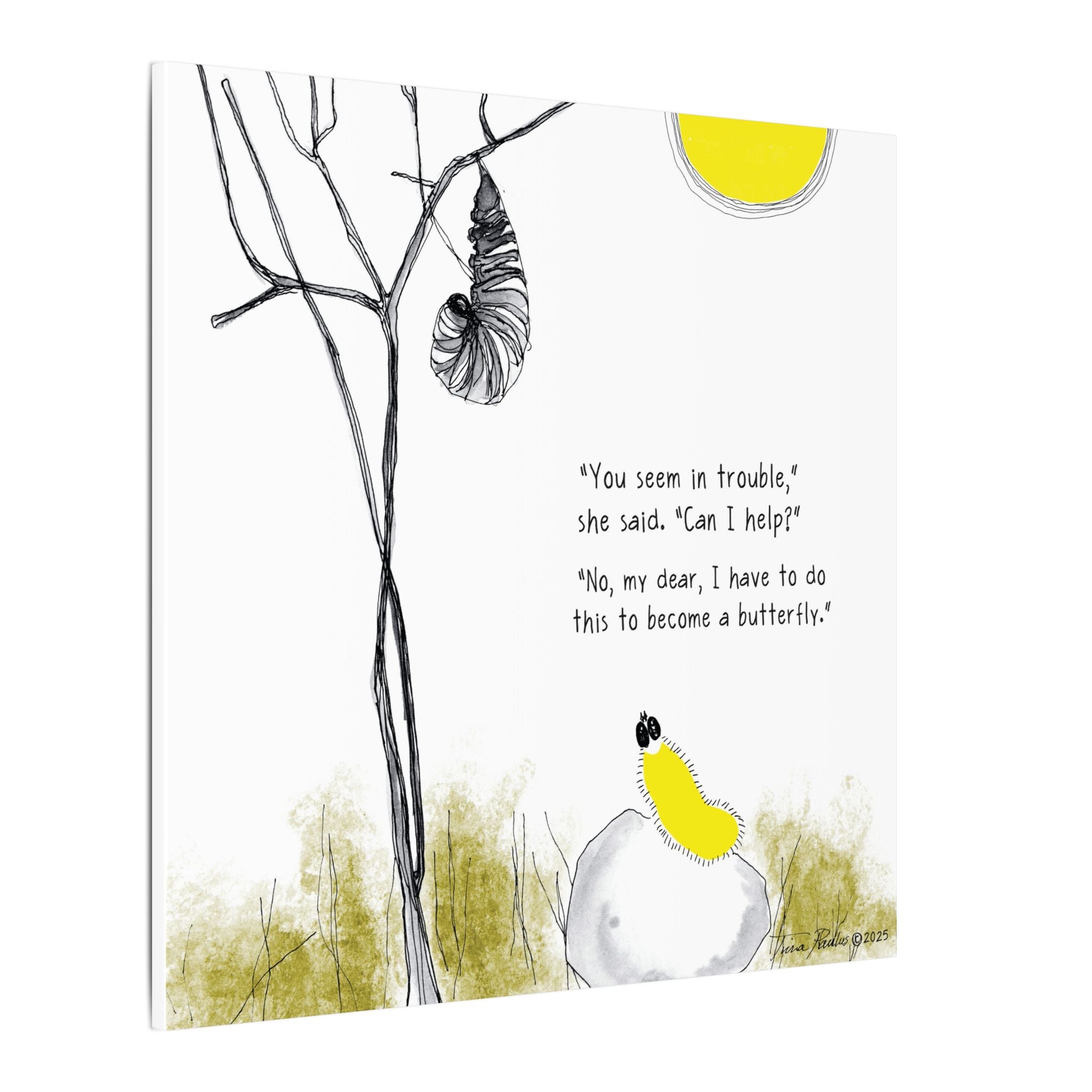 “You Seem in Trouble… Can I Help?” Hope for the Flowers Transformation Illustration | Eco-Friendly Canvas Wall Art | Inspirational Caterpillar & Chrysalis Scene