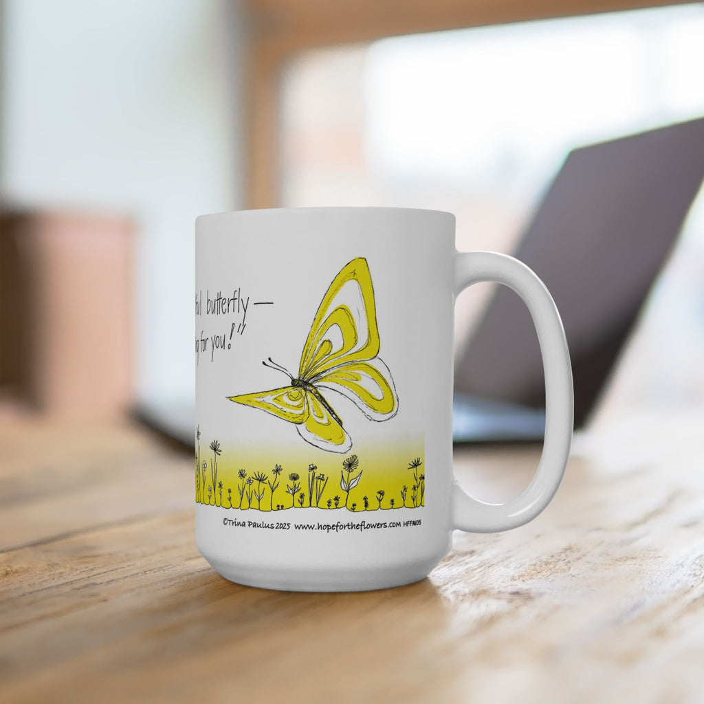 Hope For The Flowers Motivational Ceramic 15oz Mug | “You’ll Be a Beautiful Butterfly — We’re All Waiting for You!” Quote | Inspirational Gift |  Eco-Friendly Drinkware