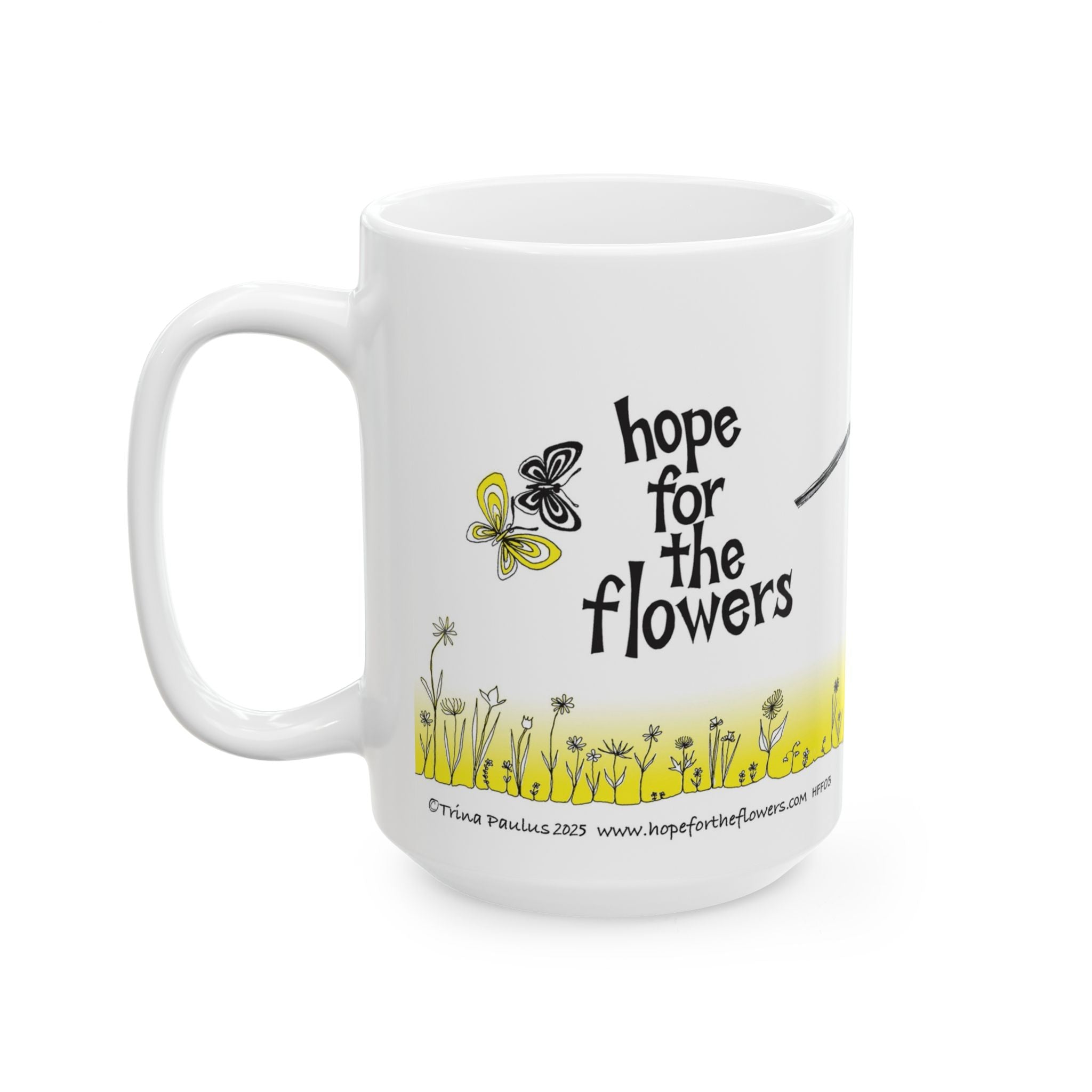 Hope for the Flowers Compassion Gift | “You Seem in Trouble, Can I Help?” Quote| 15 oz Motivational Ceramic Coffee Cup | Eco-Friendly Drinkware